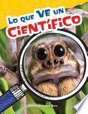 libro Lo Que Ve Un Científico (what A Scientist Sees) (spanish Version)